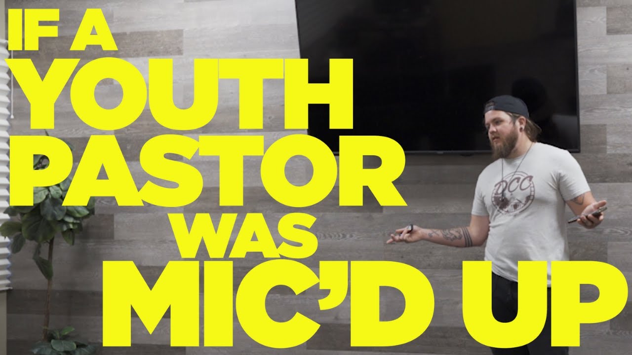 If a Youth Pastor was Mic'd up