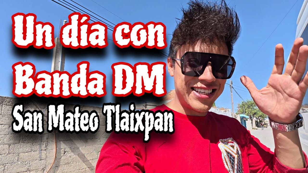 UN D&Iacute;A CON BANDA DM EN SAN MATEO TLAIXPAN | Diego Medina