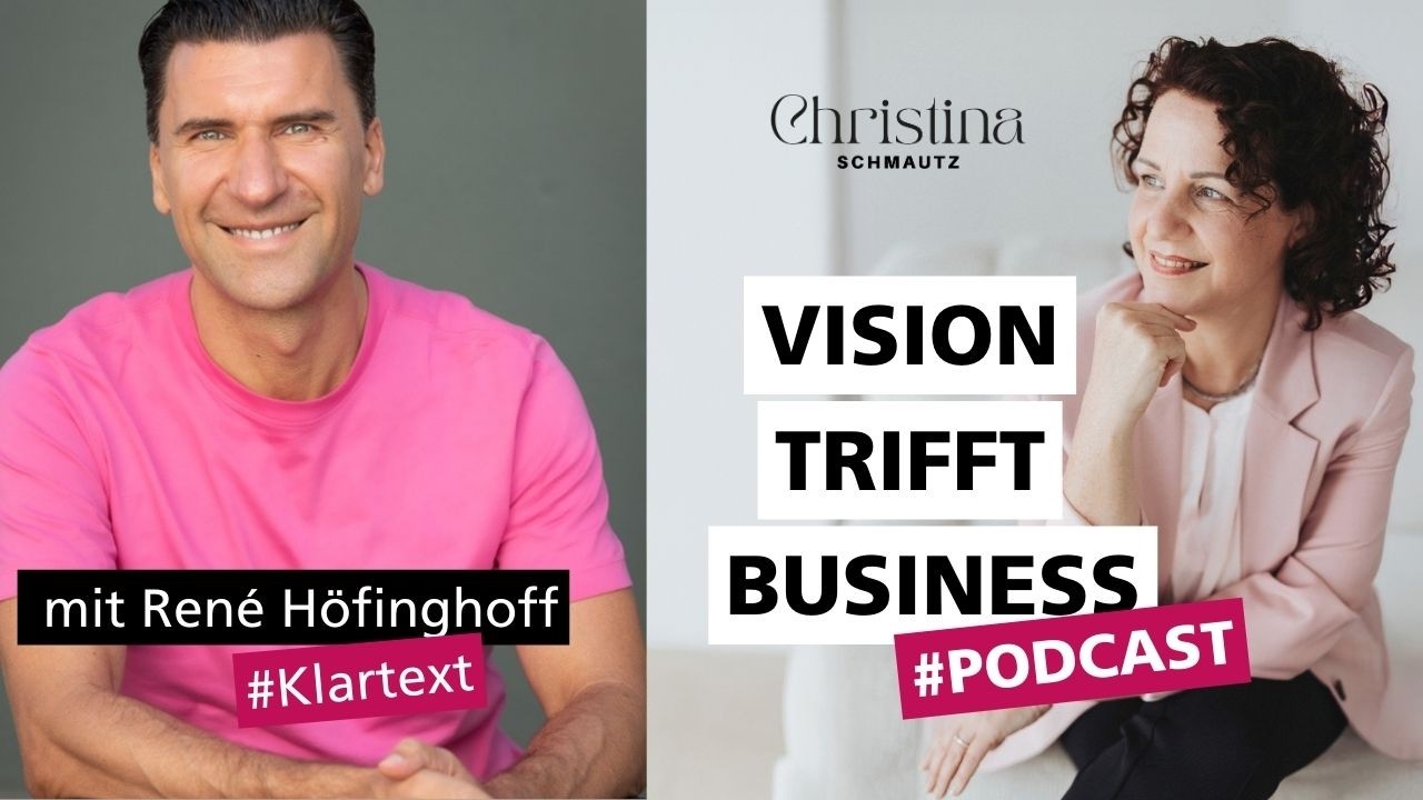Vision trifft Business | Klartext | René Höfinghoff