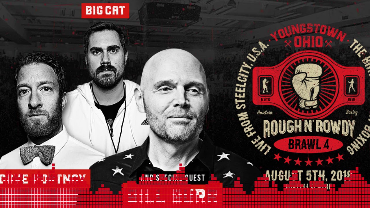 Rough & Rowdy 4 Preview w/ Bill Burr & Big Cat