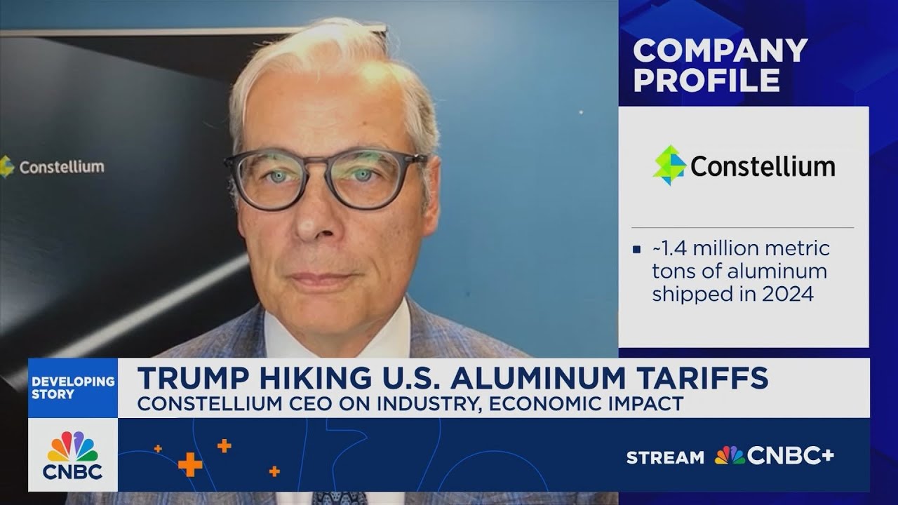CEO of European aluminum giant Constellium reacts to President Trump doubling tariffs