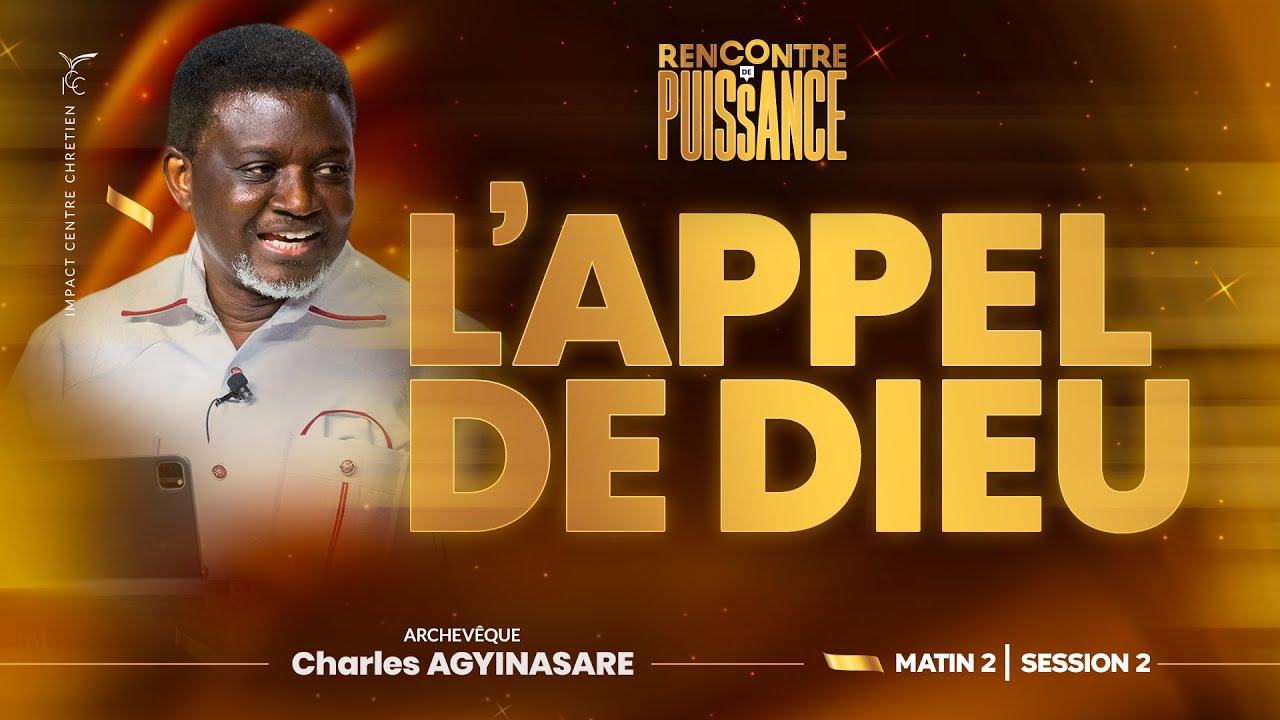 L'APPEL DE DIEU | Archevêque AGYINASARE   JOUR 2  MATIN 2