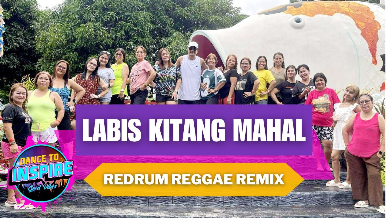 BAKIT LABIS KITANG MAHAL l REDRUM REGGAE REMIX 2025 l DANCE FITNESS l ZUMBA l DANCE TO INSPIRE