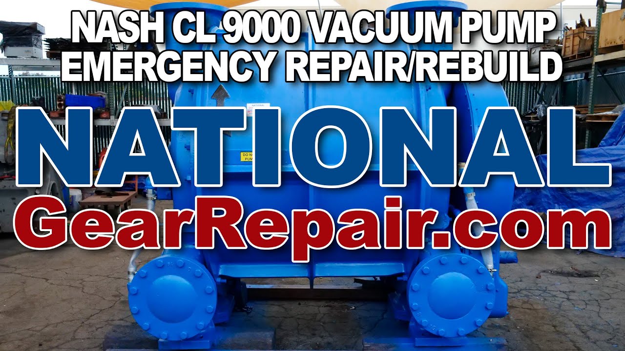 Nash CL 9000 Vacuum Pump Emergency Rush Repair Rebuild