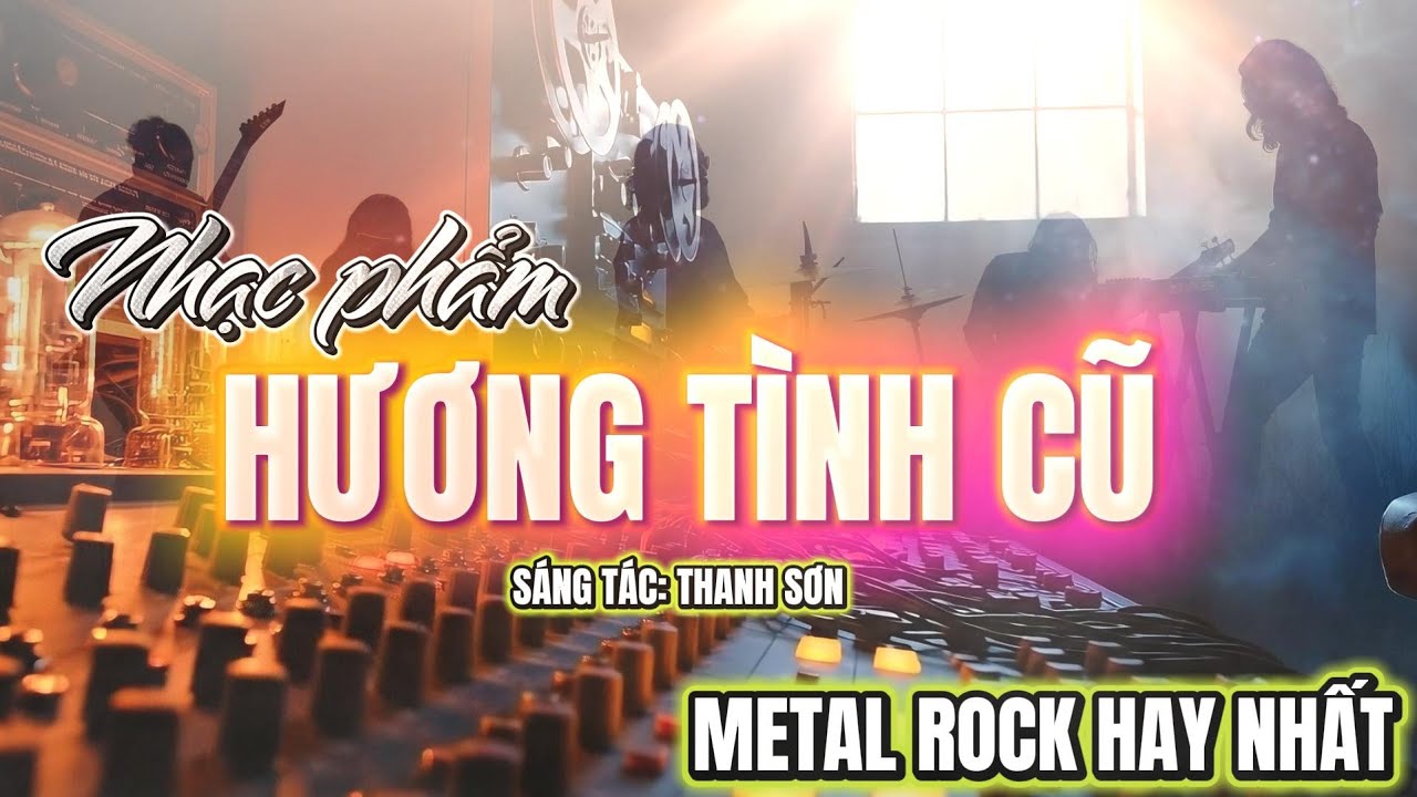 Hương Tình Cũ - Metal Rock ( Cover ) | Bản Phối Nghe Là Mê ( Đường Về Một Đêm Mưa Gió Tả Tơi )