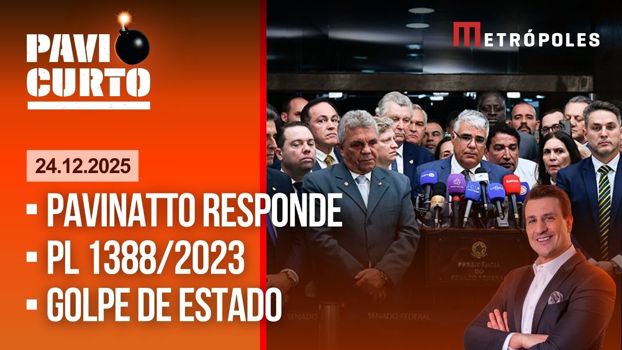 PAVIO CURTO COM PAVINATTO AO VIVO (24/12):  PL 1388/2023; ELEI&Ccedil;&Otilde;ES 2026; DIREITO CONSTITUCIONAL