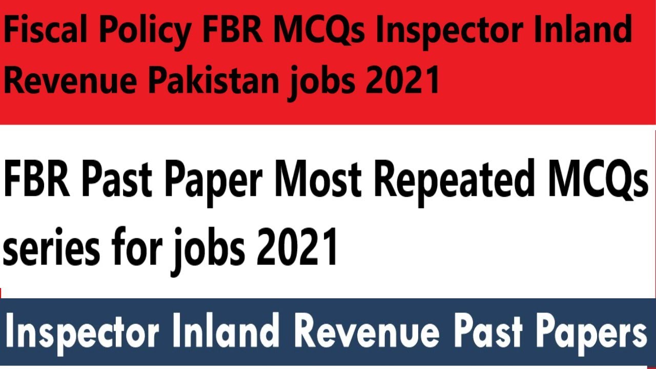 FBR Fiscal policy Past Paper MCQs series Test Preparation Inspector Inland Revenue for 2021 jobs