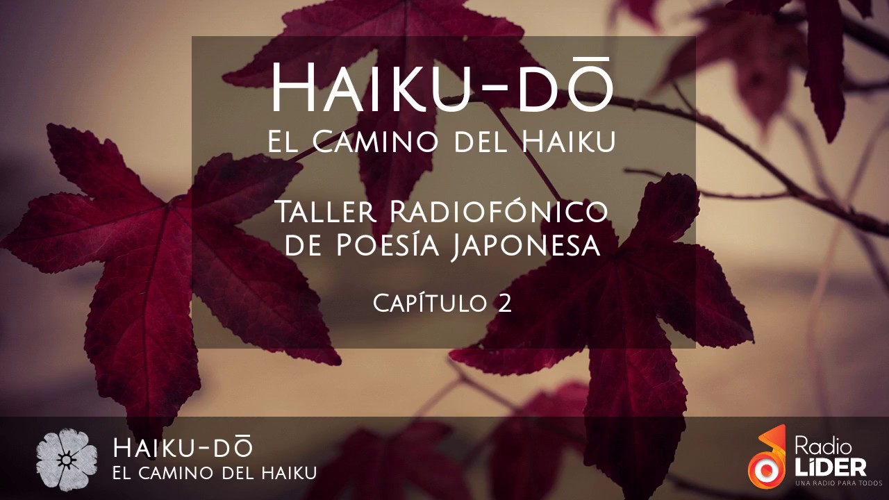 Taller de Haiku-dō Radio Líder. Programa 2