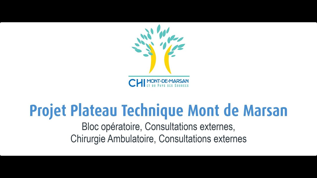 Projet Plateau Technique - CHI Mont de Marsan - Pays des Sources