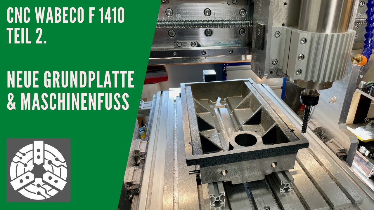 CNC Wabeco F1410 Teil 2 - Maschinenfuß überarbeiten und neue Grundplatte.