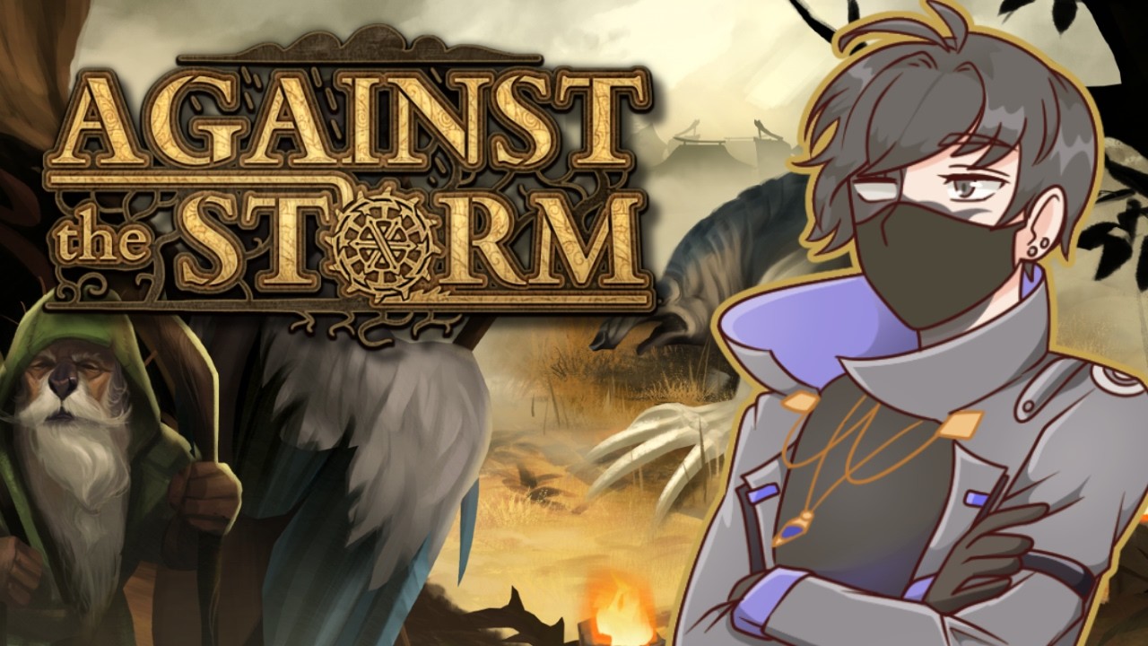 【Against the Storm】Building a Fantasy City!!!【MrBlurry Ch.】