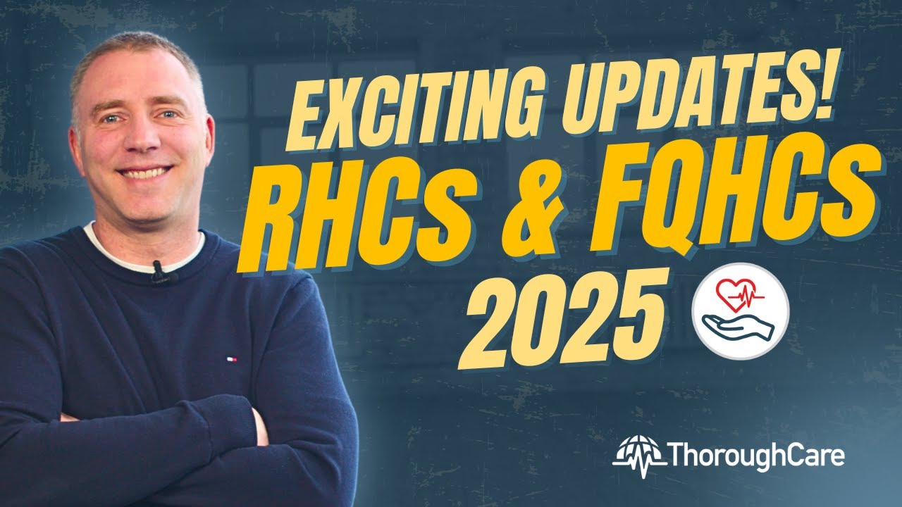 Exciting 2025 CMS Updates for Rural Health Clinics and Federally Qualified Health Centers!