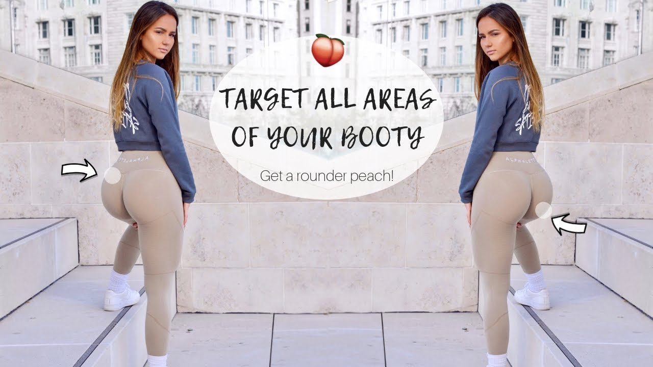 TARGET ALL AREAS OF THE GLUTES - Get a evenly round peach!