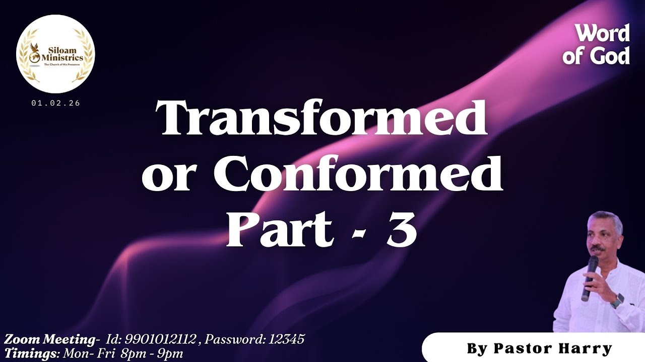 Word of God - Transformed or Conformed Part -3
