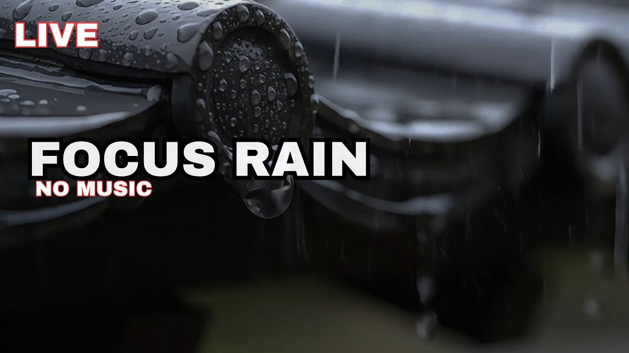 🔴live rain for focus • no music