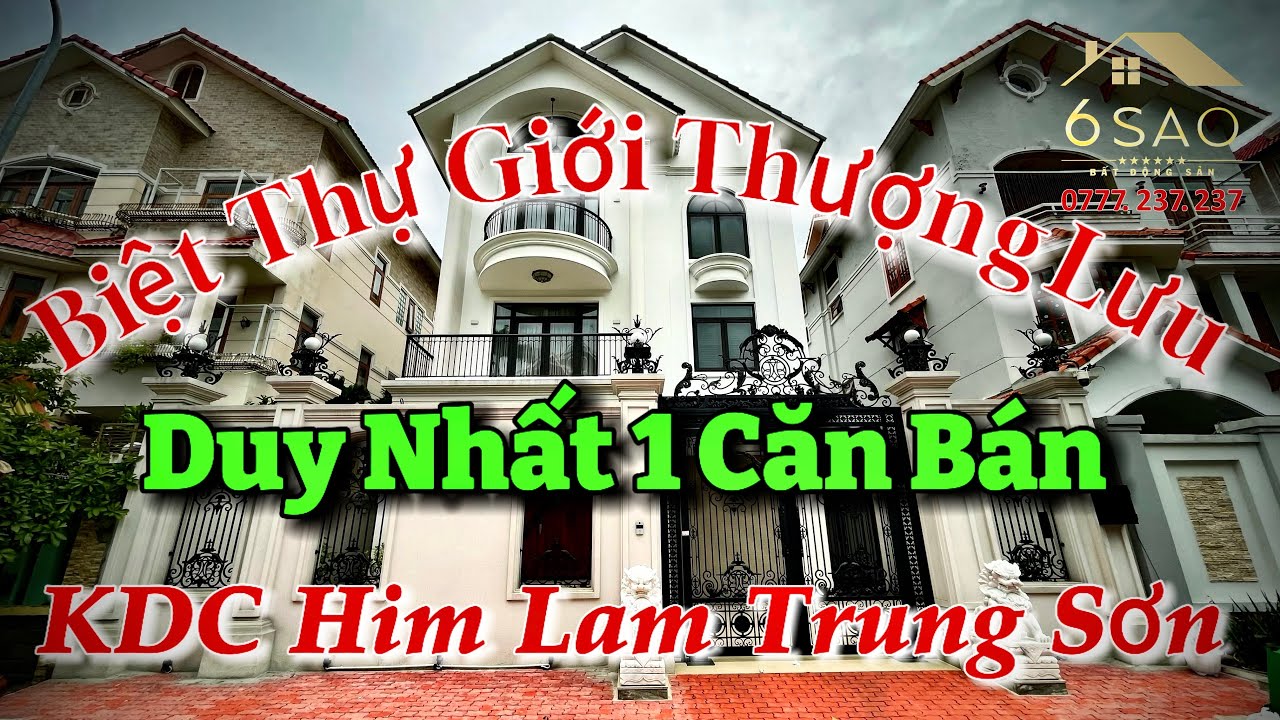 Biệt Thự Giới Thượng Lưu nơi Đông Nhi & Ông Cao Thắng đang sinh sống | Him Lam Trung Sơn | BDS 6 Sao