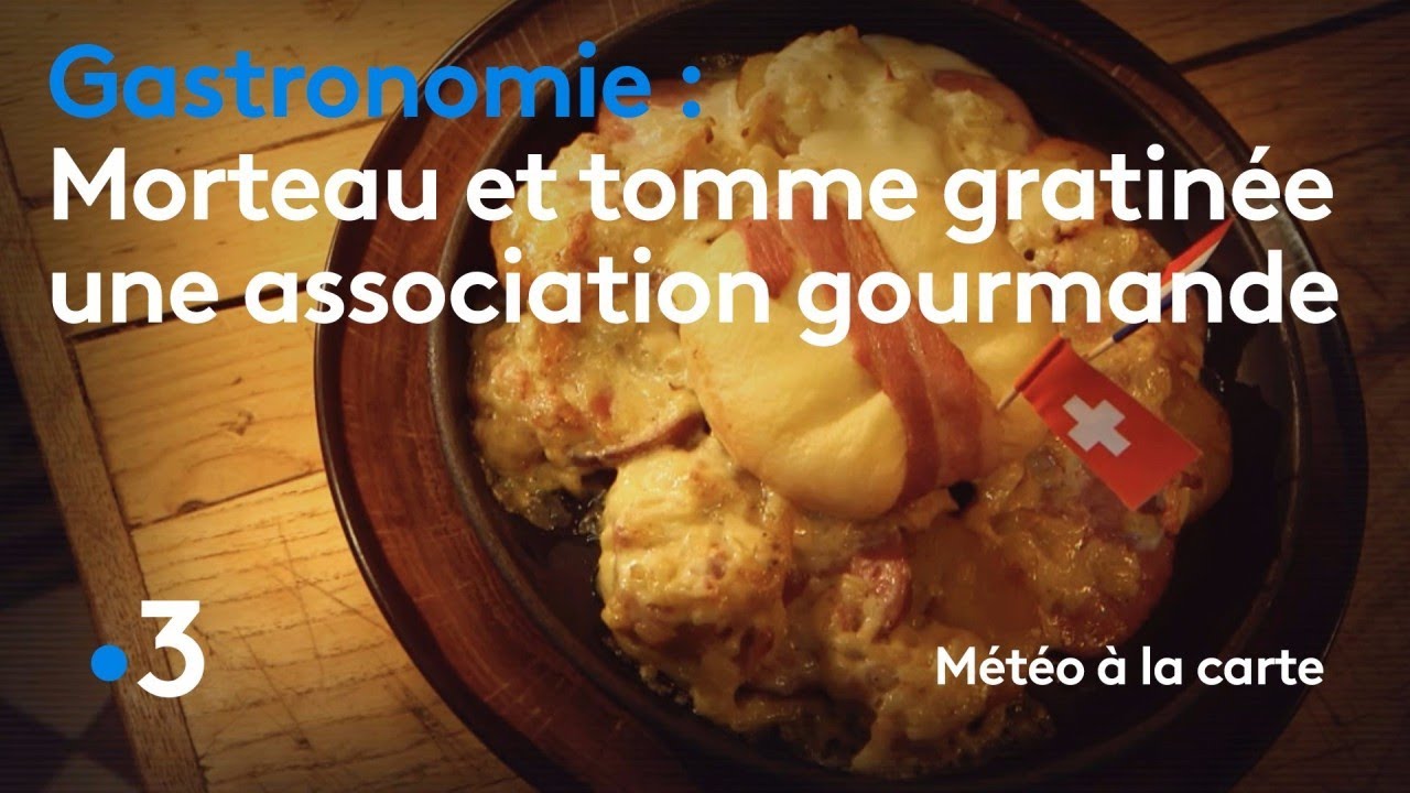 Gastronomie : Morteau et tomme gratin&eacute;e, une association gourmande - M&eacute;t&eacute;o &agrave; la carte