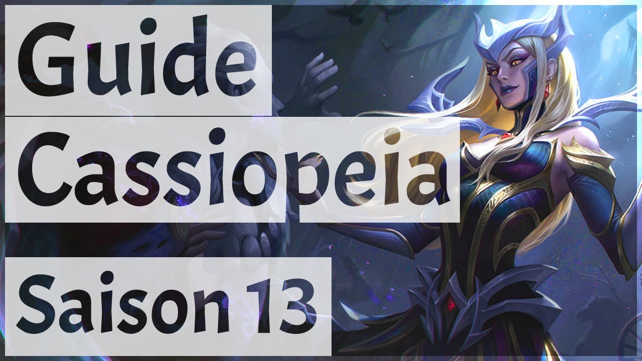GUIDE COMPLET Cassiopeia en 2 MINUTES en SAISON 13 ! Astuces / Combo