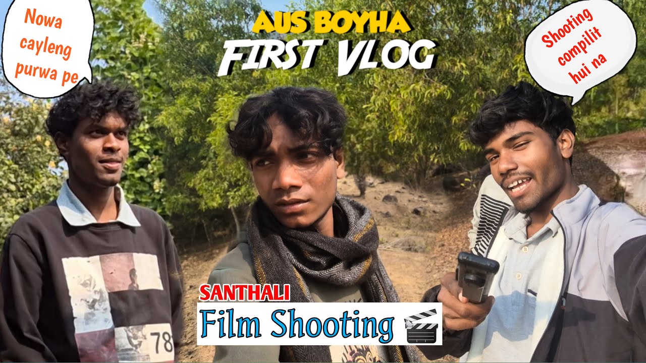 Santhali Film Shooting 🎥 || Aus Boyha First Vlog || Santhali Vlog Video  2026