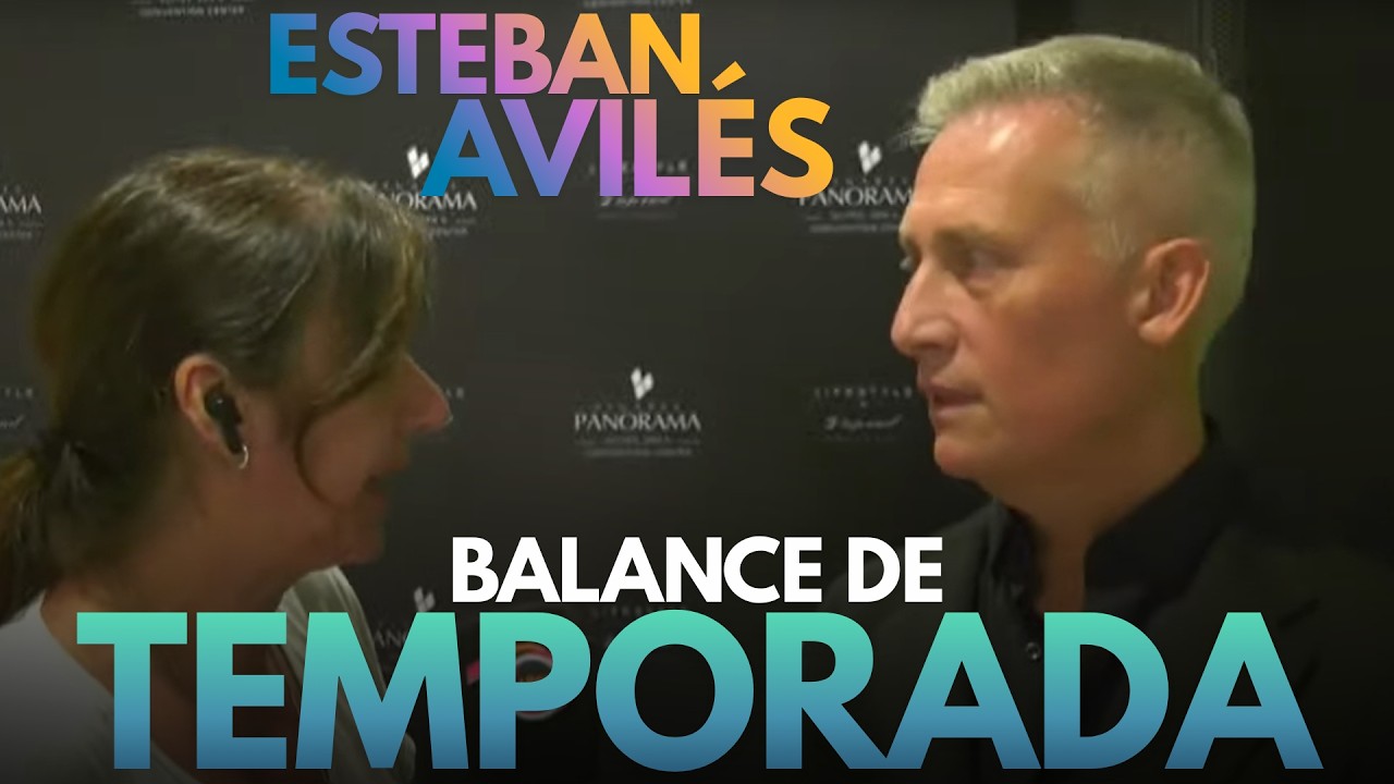 BALANCE DE TEMPORADA - ESTEBAN AVILÉS