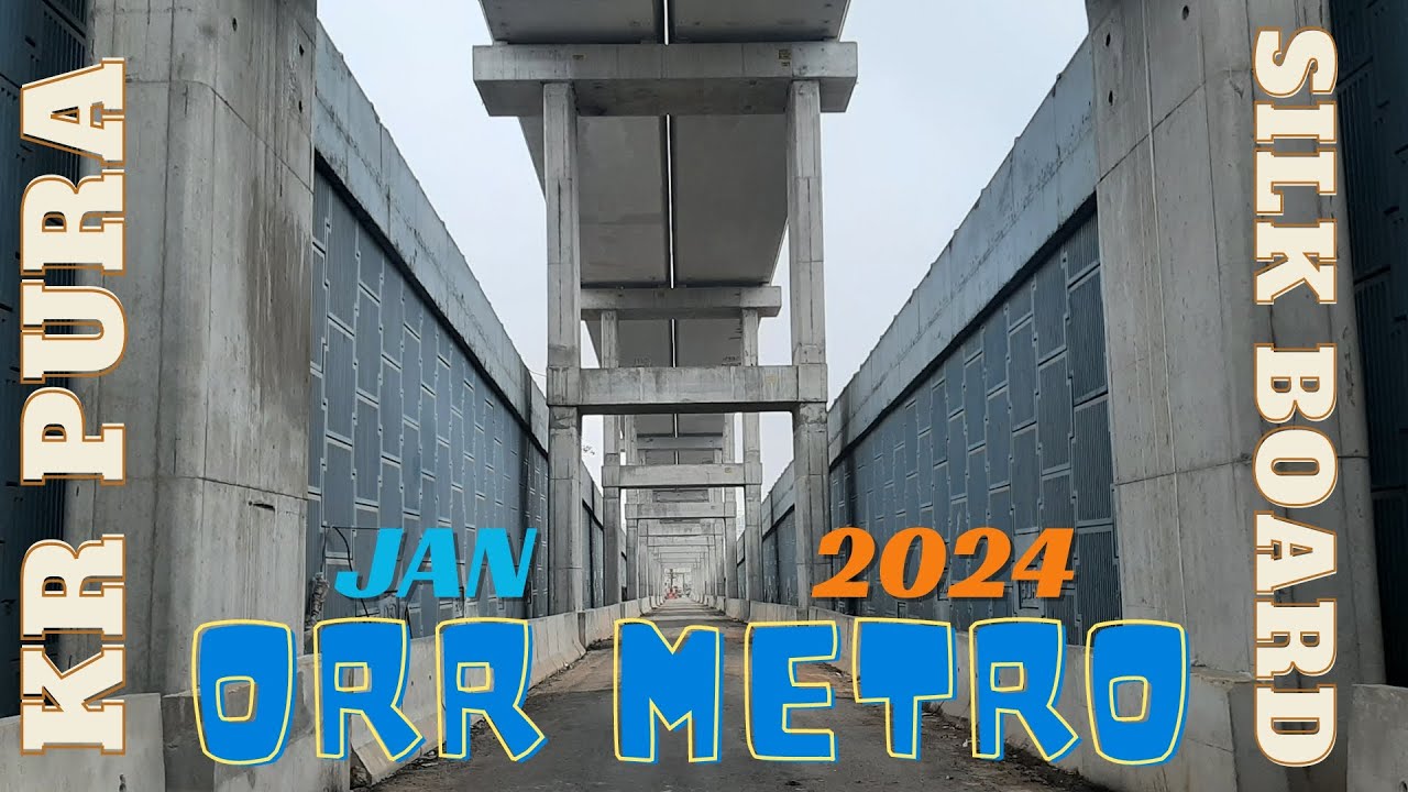 Blue line | ORR METRO | K R Puram to Silkboard JAN 2024 Updates #bmrcl #bangaloremetro