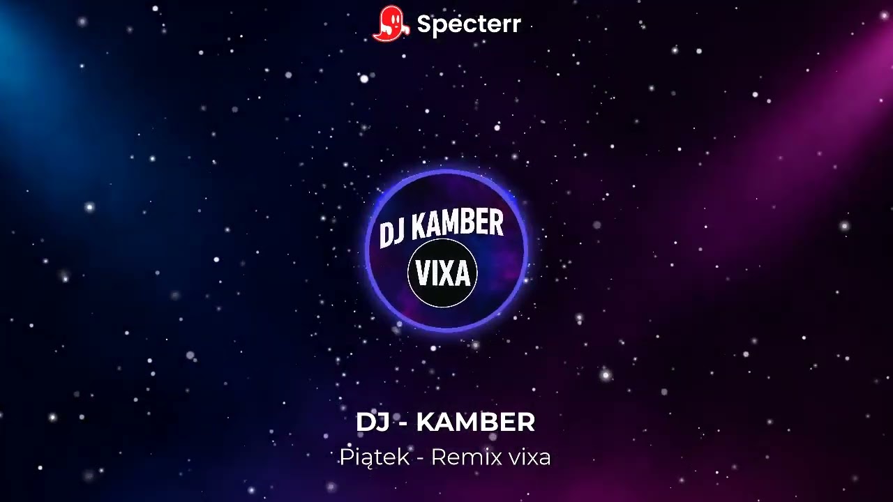 DJ Kamber - Piątek Remix vixa