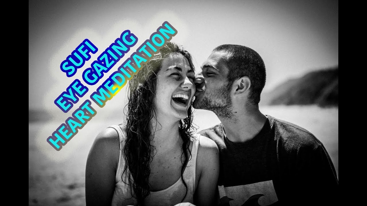 EYE GAZING SUFI HEART MEDITATION with a Partner