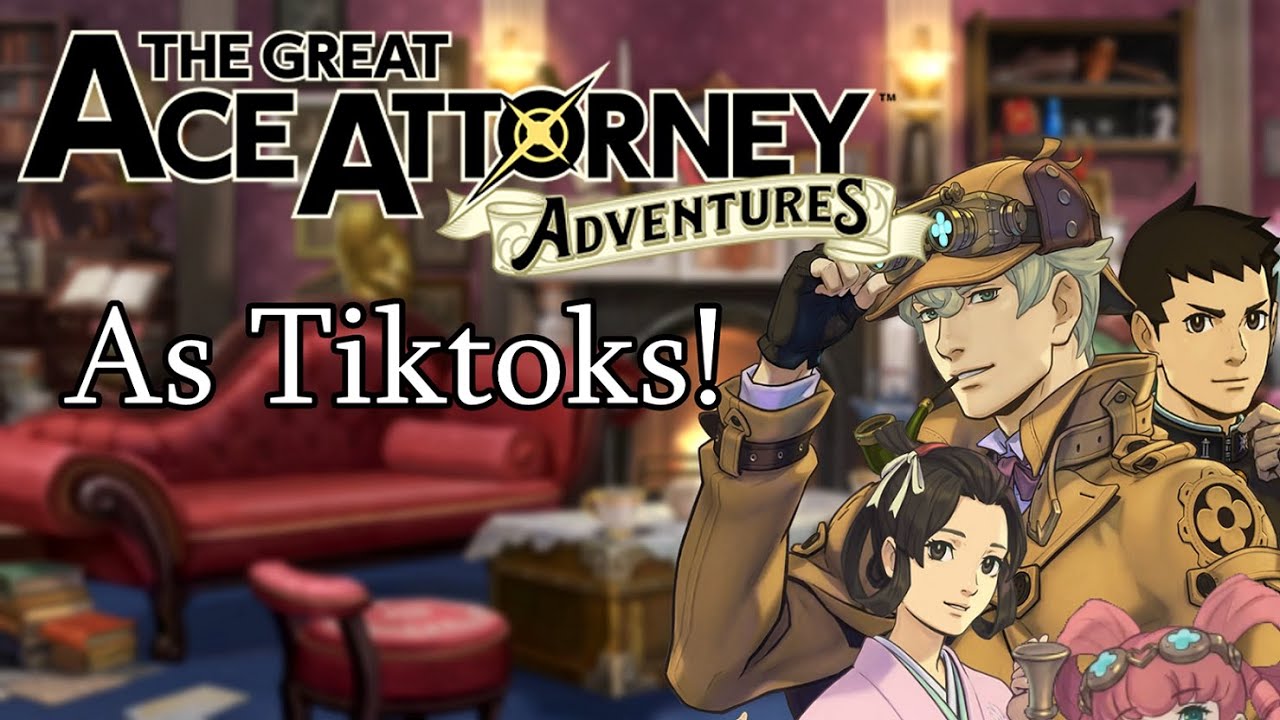 DGS1/The Great Ace Attorney: Adventures as tiktoks!
