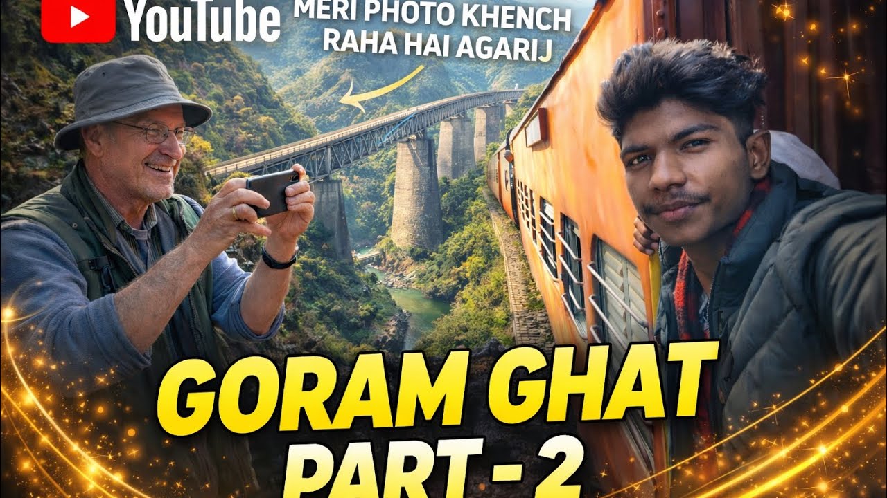 Goram Ghat bridge View | Angrej Meri Photo Khench Raha Hai 😍 | Part 2