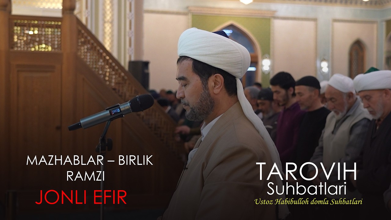 TAROVIH SUHBATLARI 7-KUN - MAZHABLAR – BIRLIK RAMZI