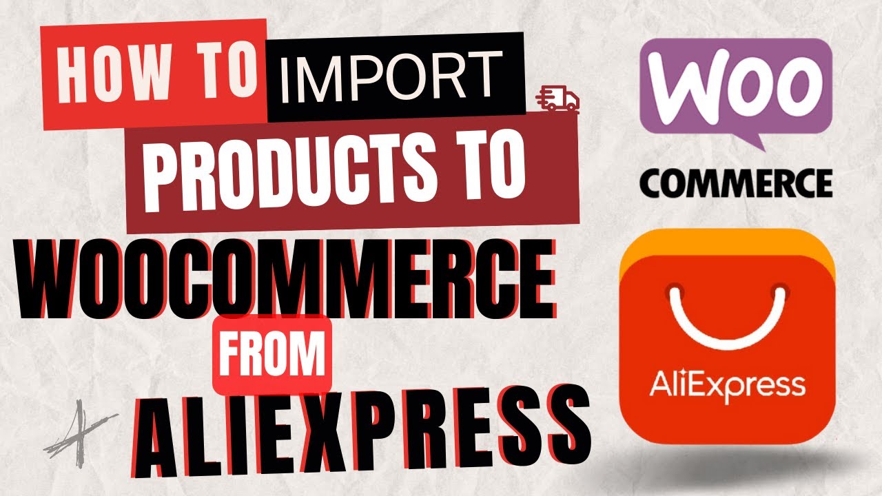How to Import Products to WooCommerce From AliExpress