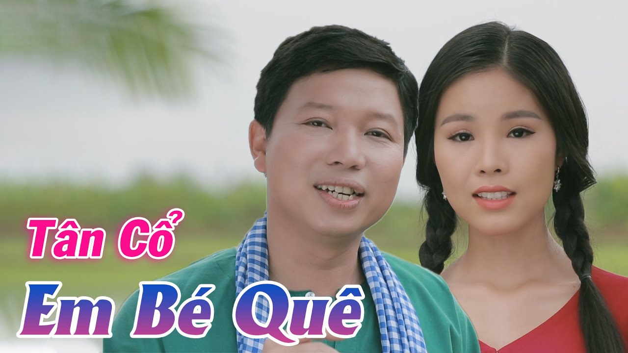 Tân Cổ Mới 2021 ► Tân Cổ Em Bé Quê - NS Thanh Nhường ft NS Lâm Ngọc Hoa