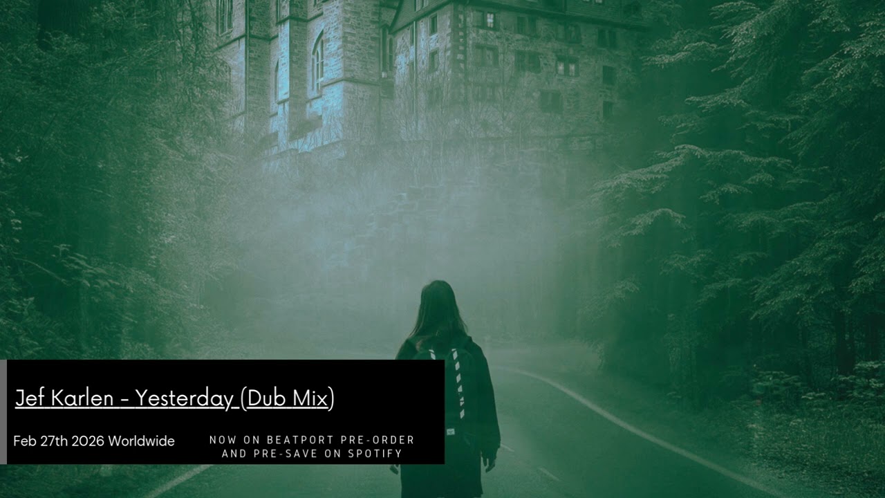 Coming soon: Jef Karlen - Yesterday (Dub Mix)