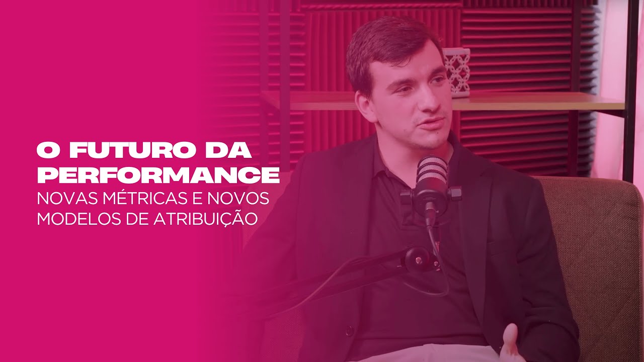 StartEcom [Podcast]  - O Futuro da Performance - Novas métricas e novos modelos de atribuição