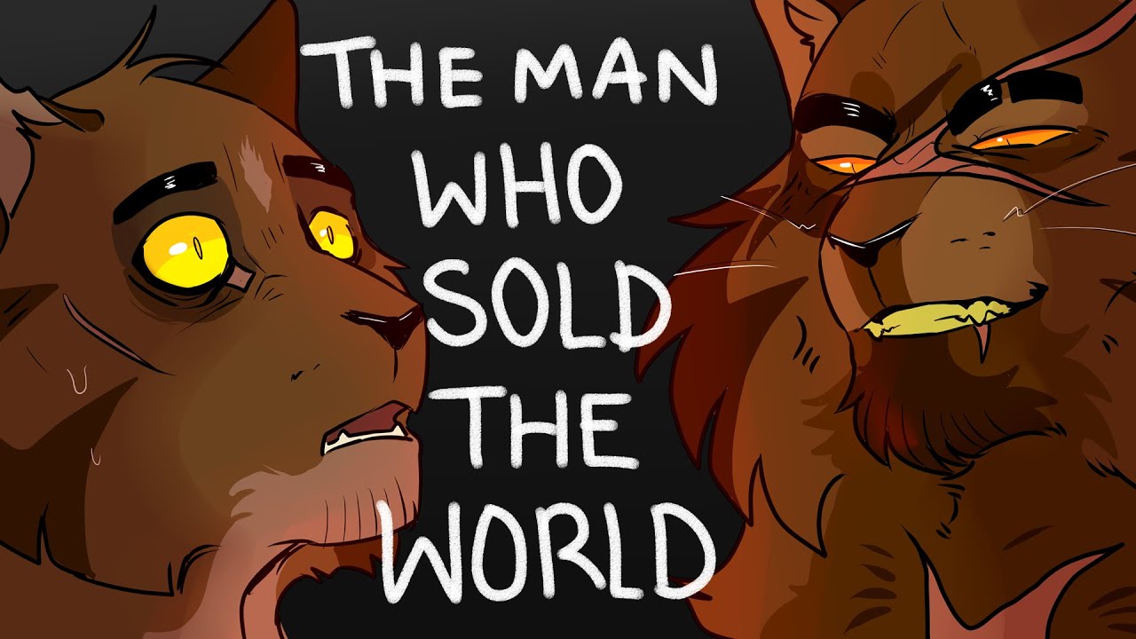 THE MAN WHO SOLD THE WORLD | Tigerstar & Brambleclaw | Warriors PMV