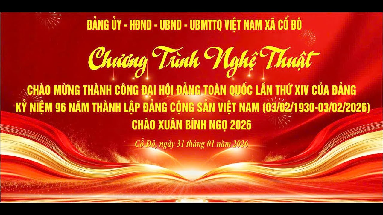  Xã Cổ Đô - TP Hà Nội: Chương trình nghệ thuật chào xuân Bính Ngọ 2026.