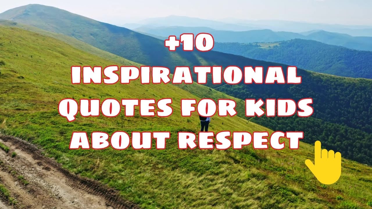 + 10 Inspirational Quotes for Kids about respect | Shadow Reading Along