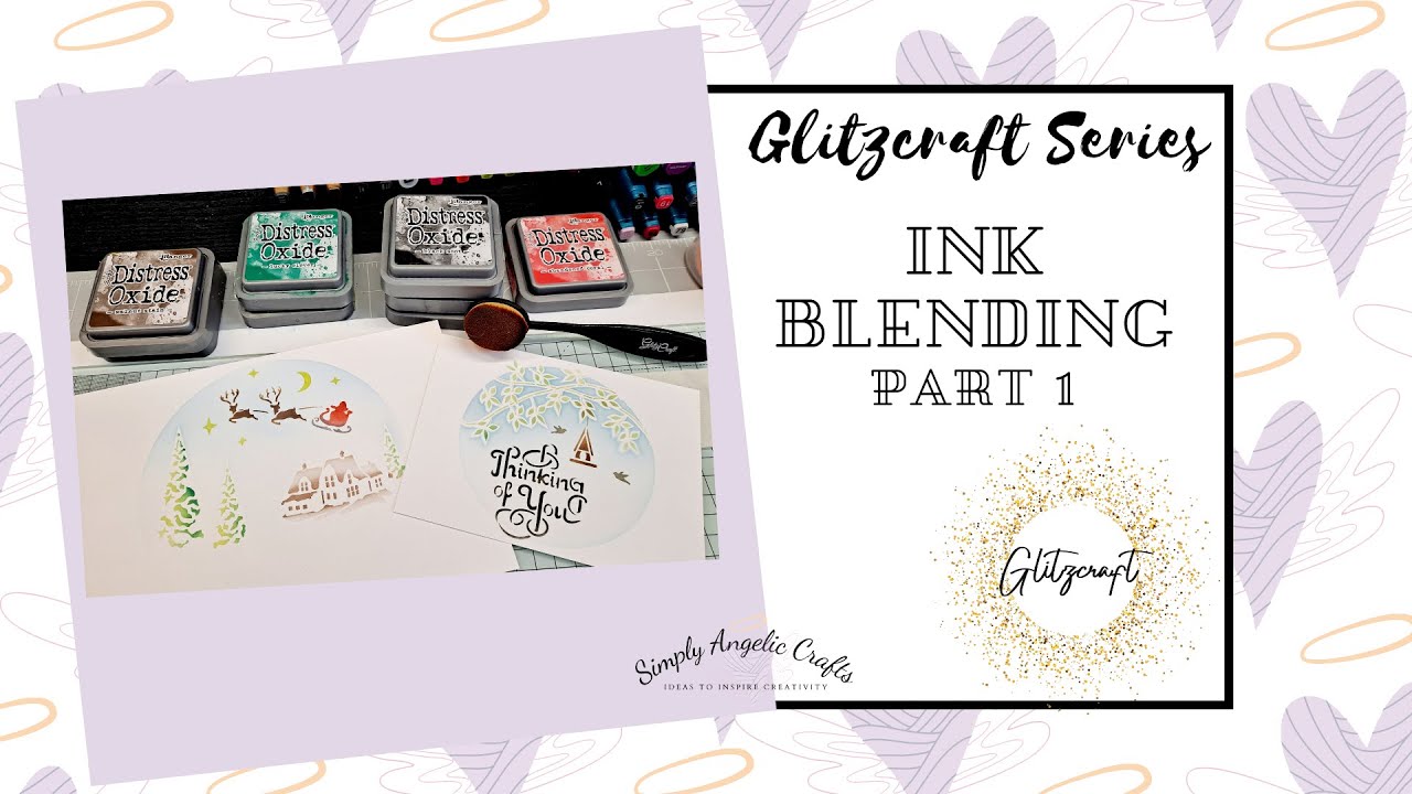 Glitzcraft Ink Blending part 1 Oxide Ink Techniques | Oxide Ink Backgrounds | Stencils | Blending