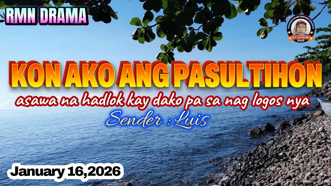 KON AKO ANG PASULTIHON  * Sender : Luis * January 16,2026