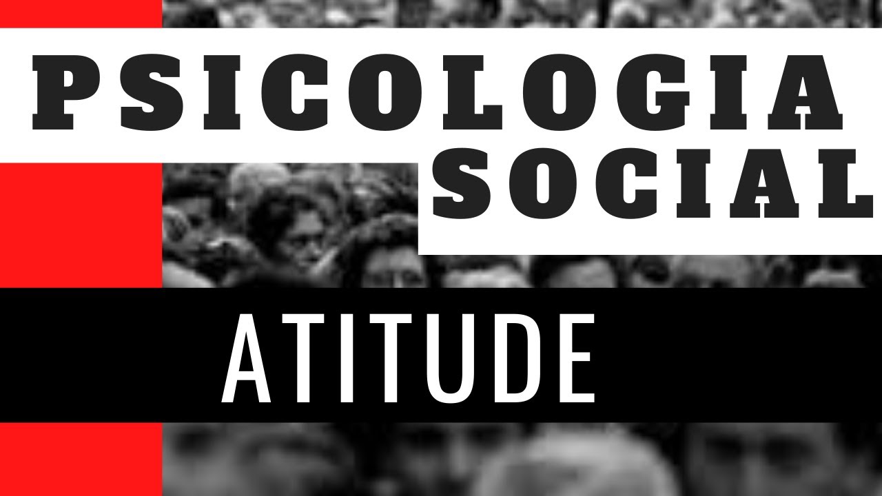 ATITUDE - PSICOLOGIA SOCIAL 03