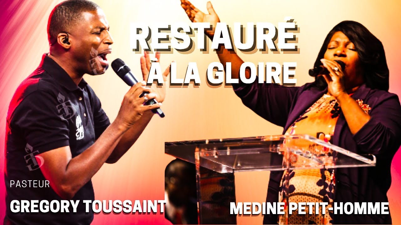 RESTAURÉ À LA GLOIRE  || PASTEUR GREGORY TOUSSAINT ||  MEDINE PETIT- HOMME   🙏🙌🙏🙏🙏🙌🙏