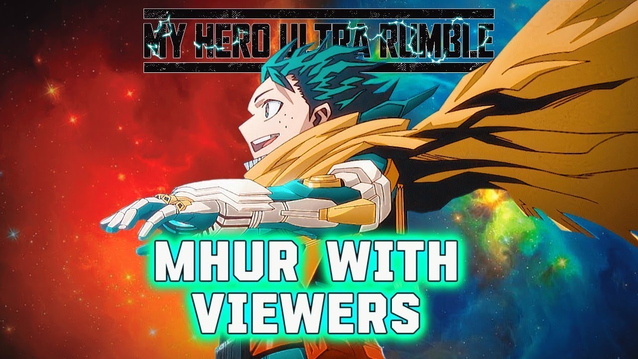 🔴WE LIVE!!!🔴MY HERO WITH VIEWERS!!! MY HERO ULTRA RUMBLE!!!! #gaming #streaming #mhur #mhacommunity