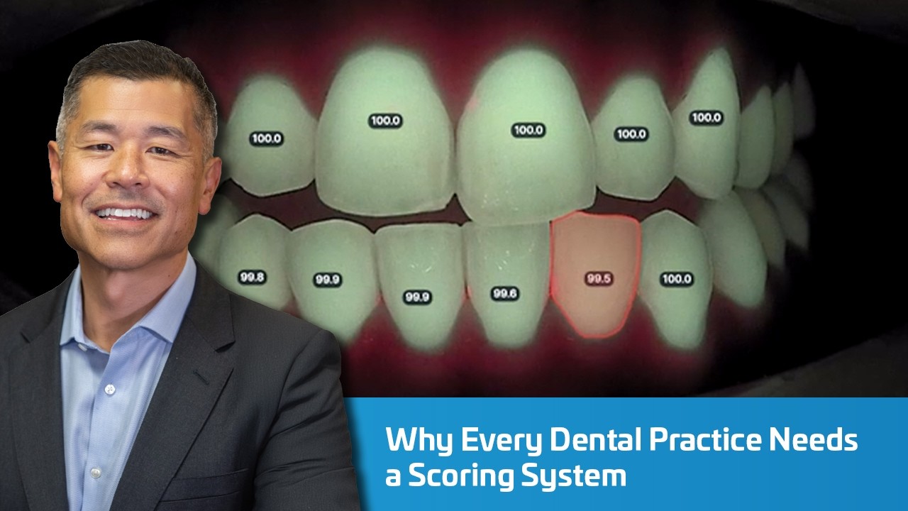 Why Every Dental Practice Needs a Scoring System | Dentist 2 Dentist