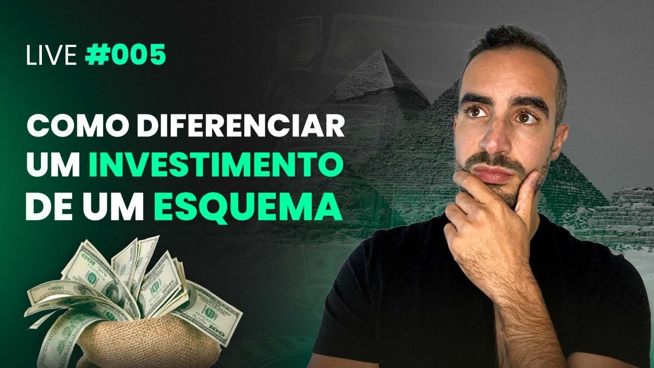 Live #005 - Como diferenciar um investimento legítimo de um esquema