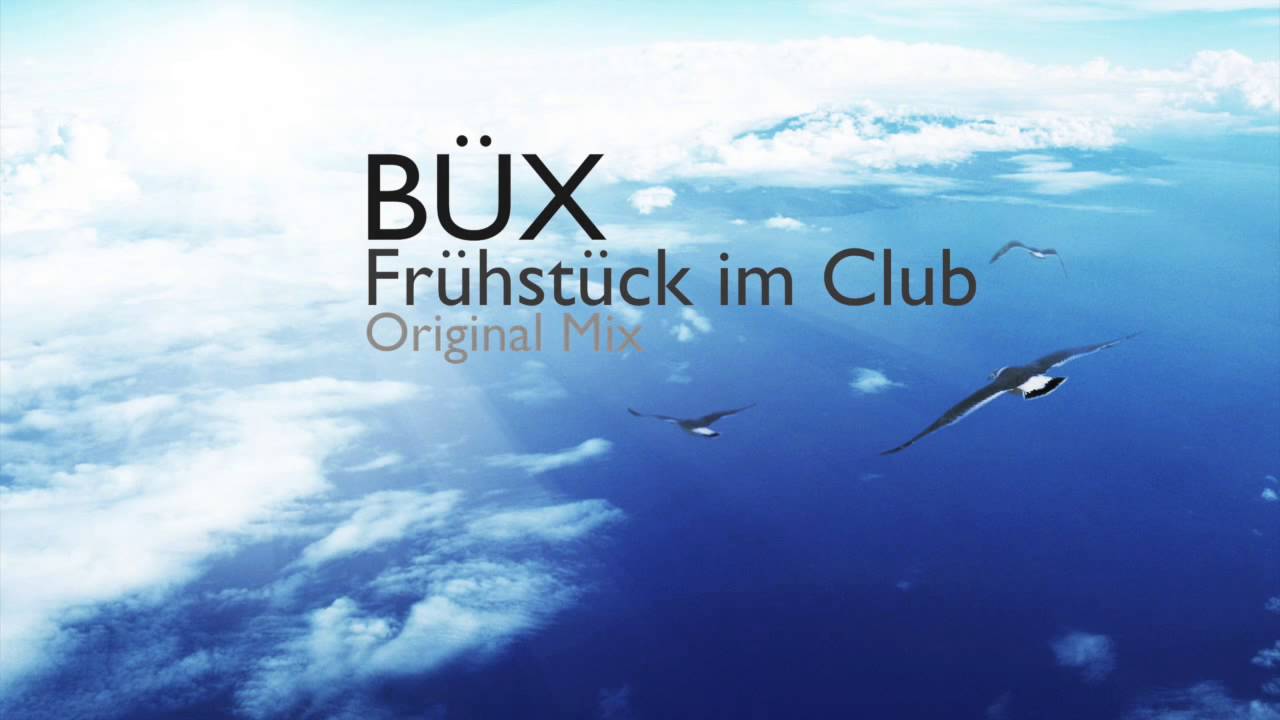 Büx - Frühstück im Club (Original Mix)