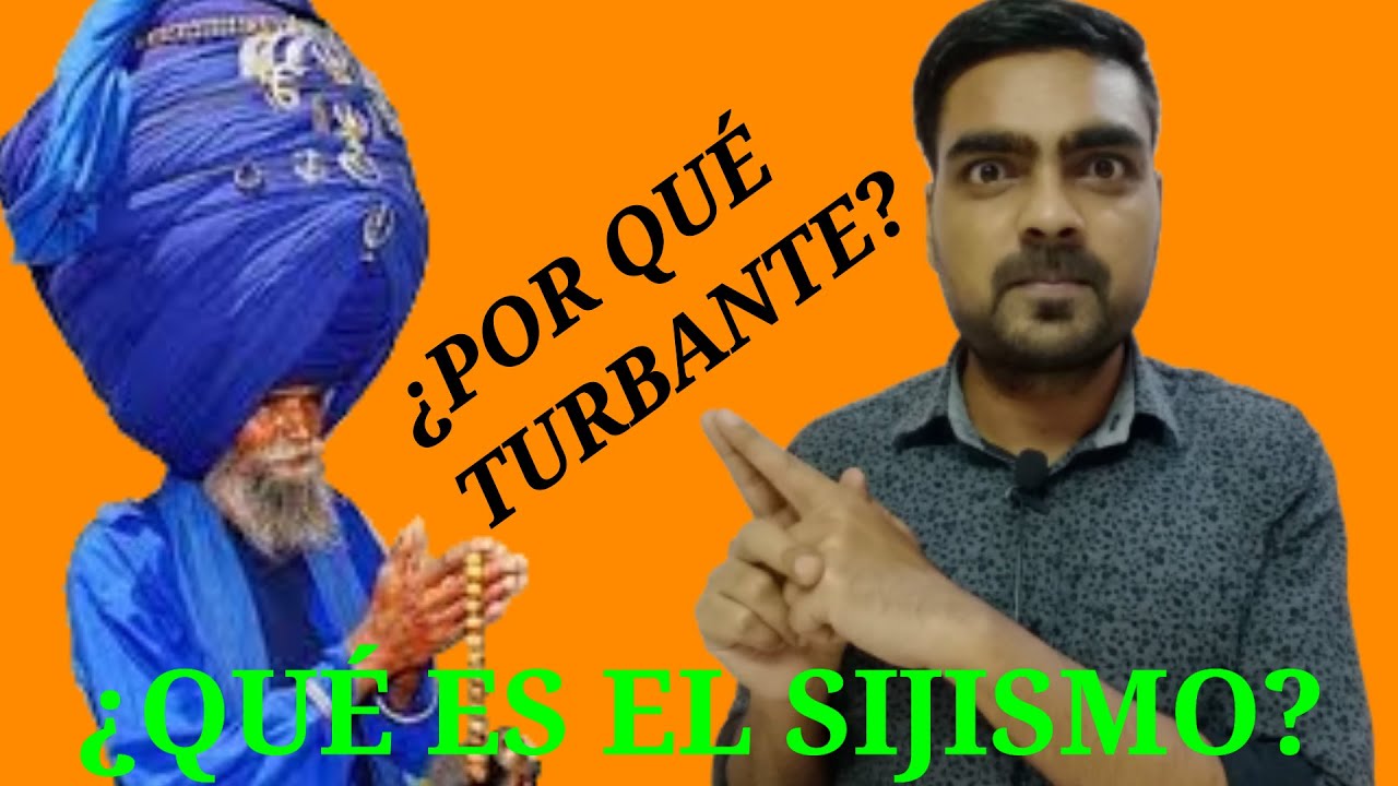 ¿Porqué algunos INDIOS llevan TURBANTE?