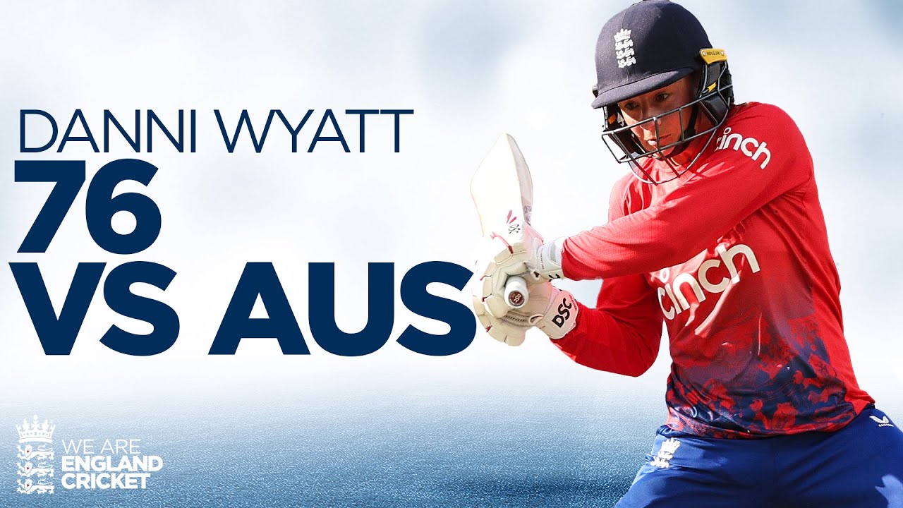 Match-Winning Innings! | Danni Wyatt Hits Sublime 76 | England Women vs Australia Women 2023