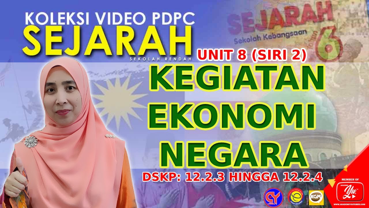 DSKP 12.2.3 HINGGA 12.2.4 || SEJARAH TAHUN 6 UNIT 8: KEGIATAN EKONOMI NEGARA SIRI 2