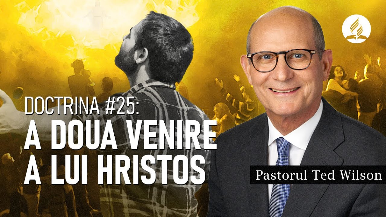 A Doua Venire a lui Hristos (Ce spune Biblia?) &ndash; Pastorul Ted Wilson