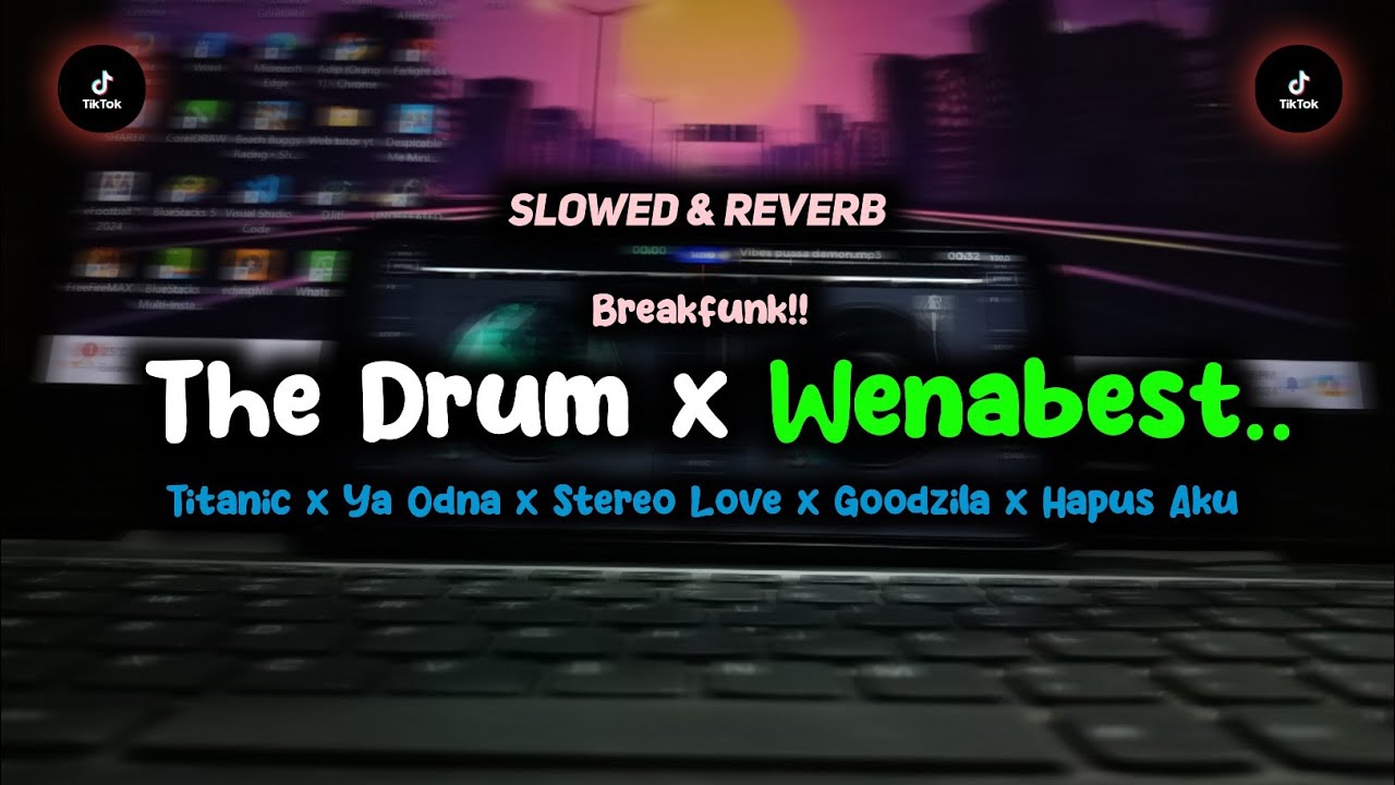 DJ The Drum x Wenabest x Titanic x Ya Odna x Stereo Love x Godzilla x Unity (Slow + Reverb) Bfunk..